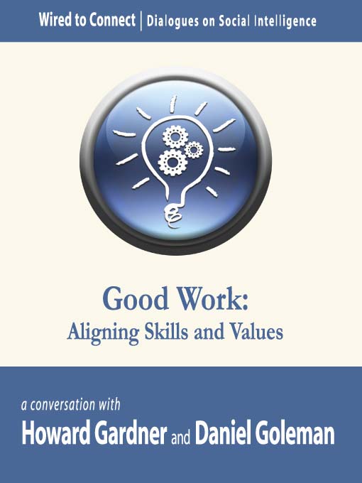 Title details for Good Work by Daniel Goleman - Available